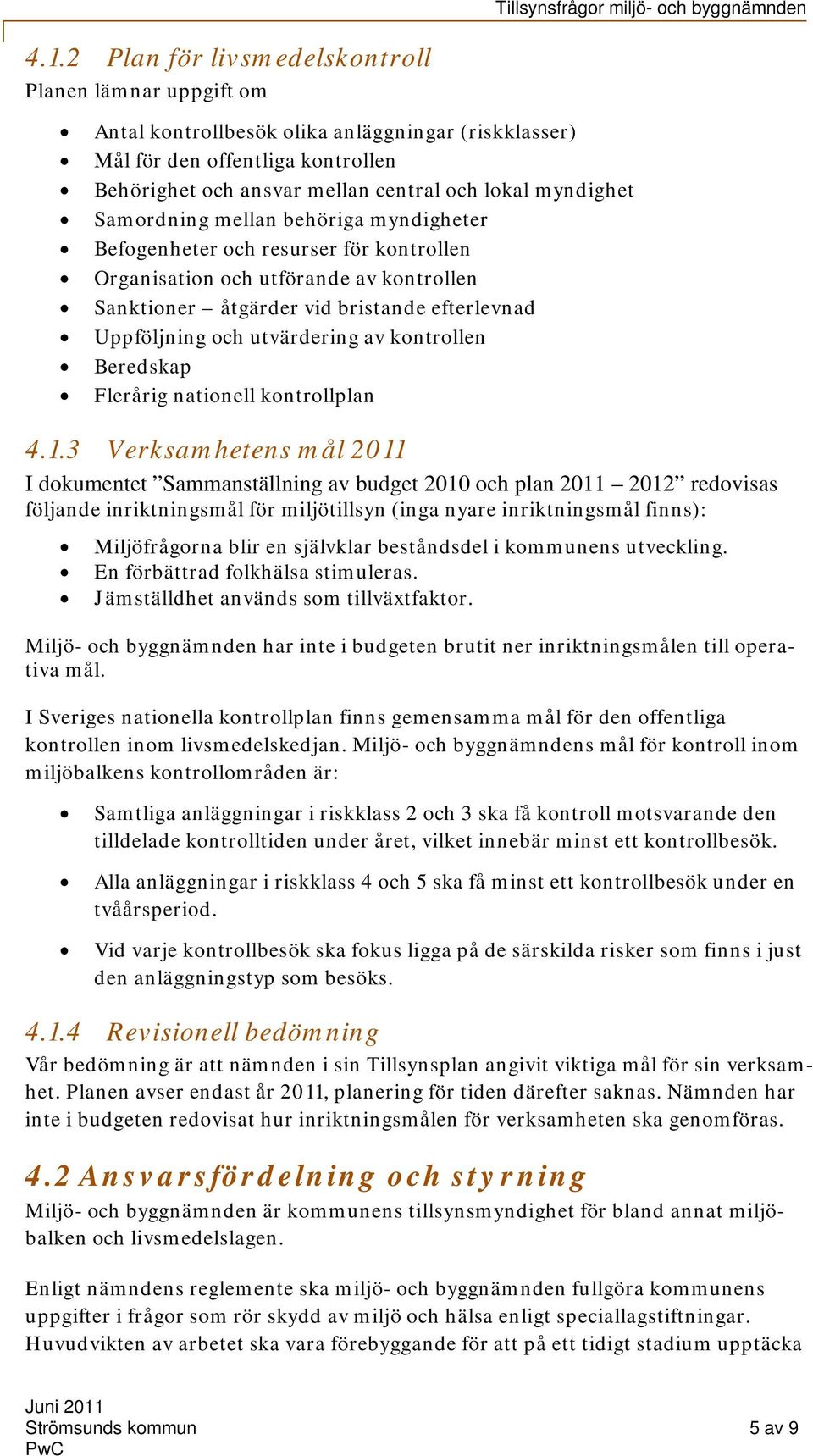 utvärdering av kontrollen Beredskap Flerårig nationell kontrollplan 4.1.