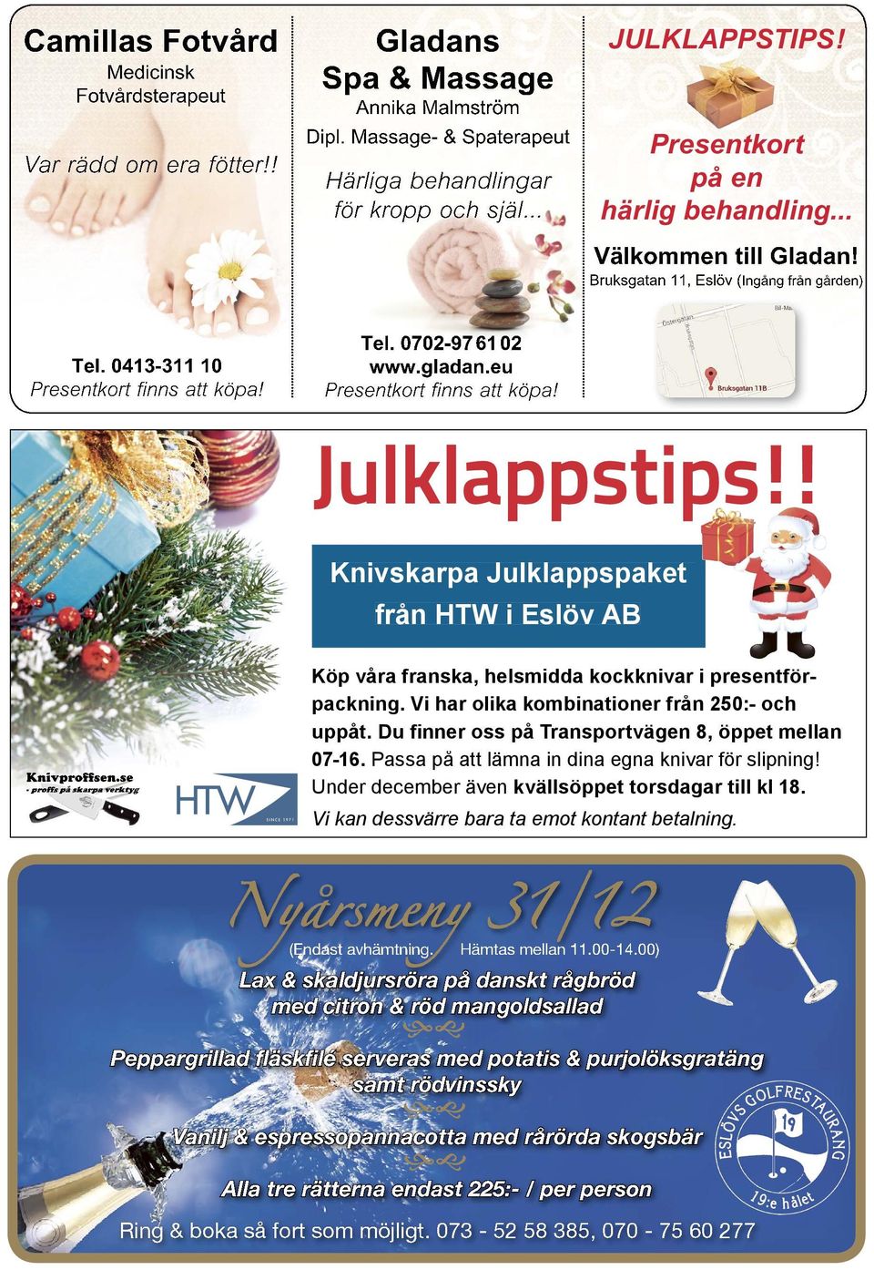 eu Presentkort finns att köpa! Julklappstips!! Knivskarpa Julklappspaket från HTW i Eslöv AB Knivproffsen Knivproffse n.