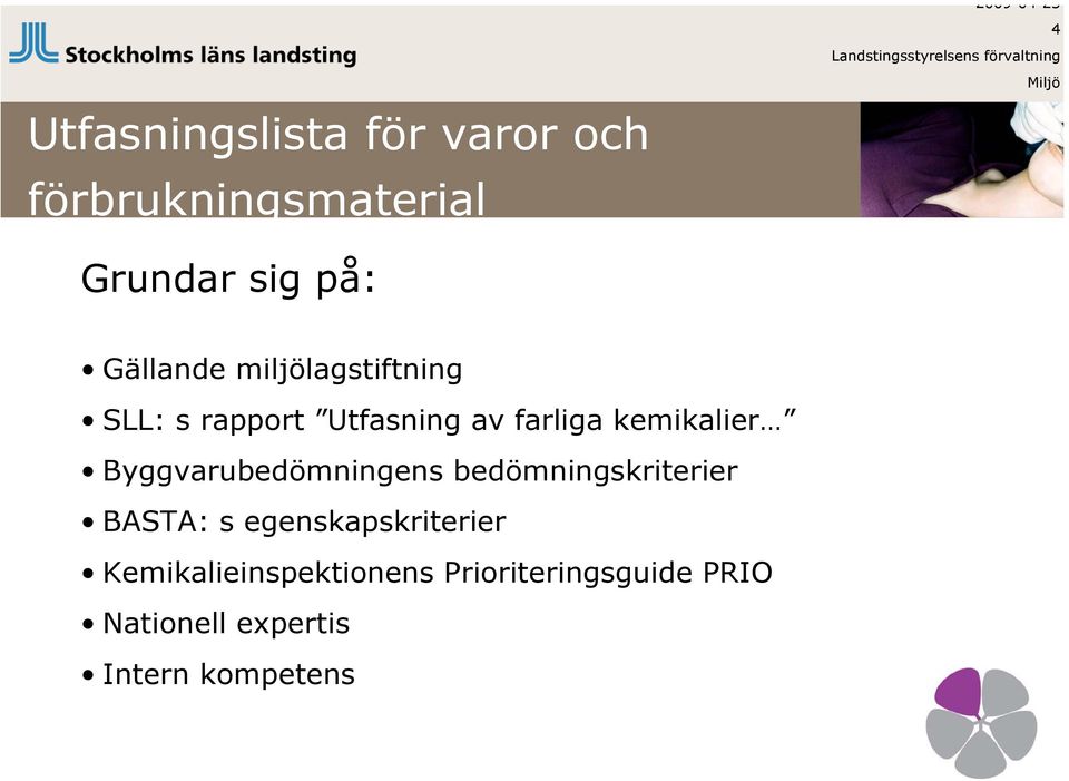 Utfasning av farliga kemikalier Byggvarubedömningens bedömningskriterier BASTA: s