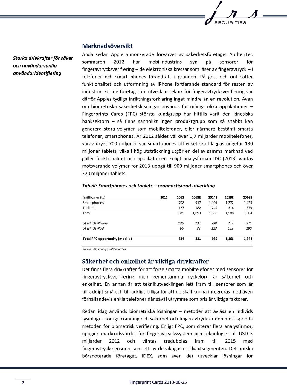 På gott och ont sätter funktionalitet och utformning av iphone fortfarande standard för resten av industrin.