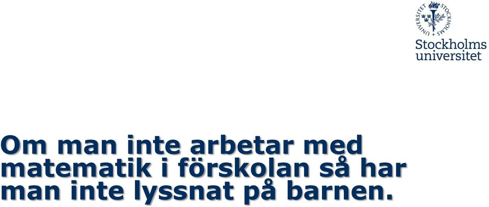 förskolan så har