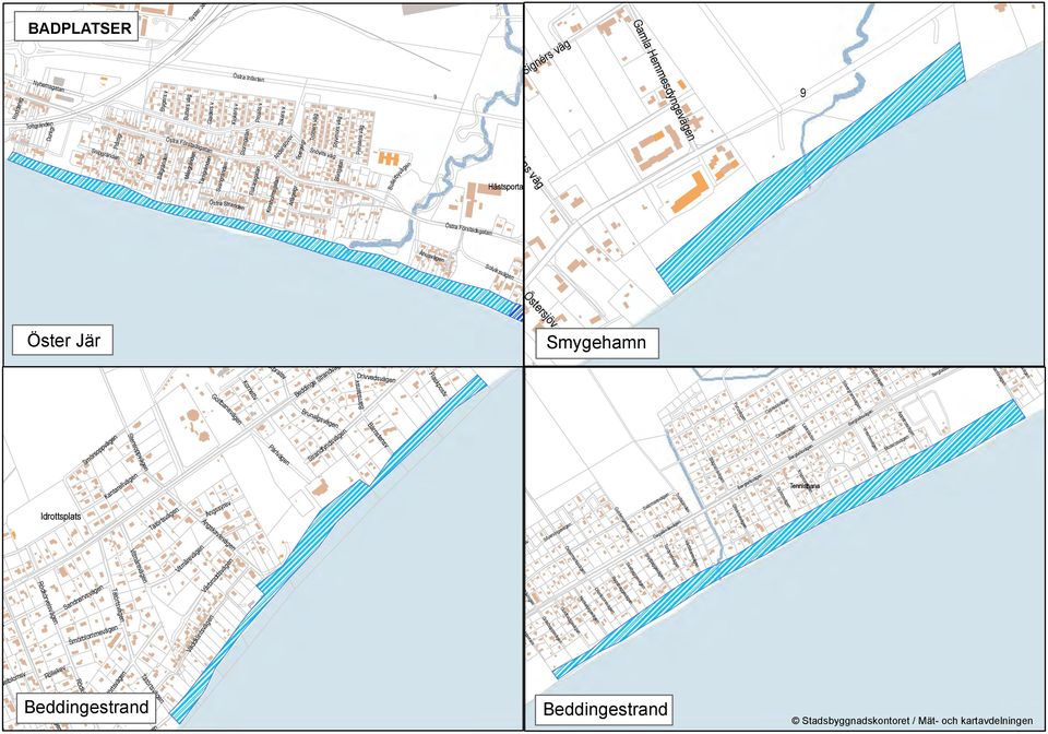 Styvmors väg Snövits väg Blixtgatan Prinsens väg Bullerbyvägen 9 Netzéns väg Hästsportanläggning 9 Östra Förstadsgatan Åhusvägen Östersjöv Öster Jär Smygehamn Smörsoppvägen Golfbanevägen Kornettv