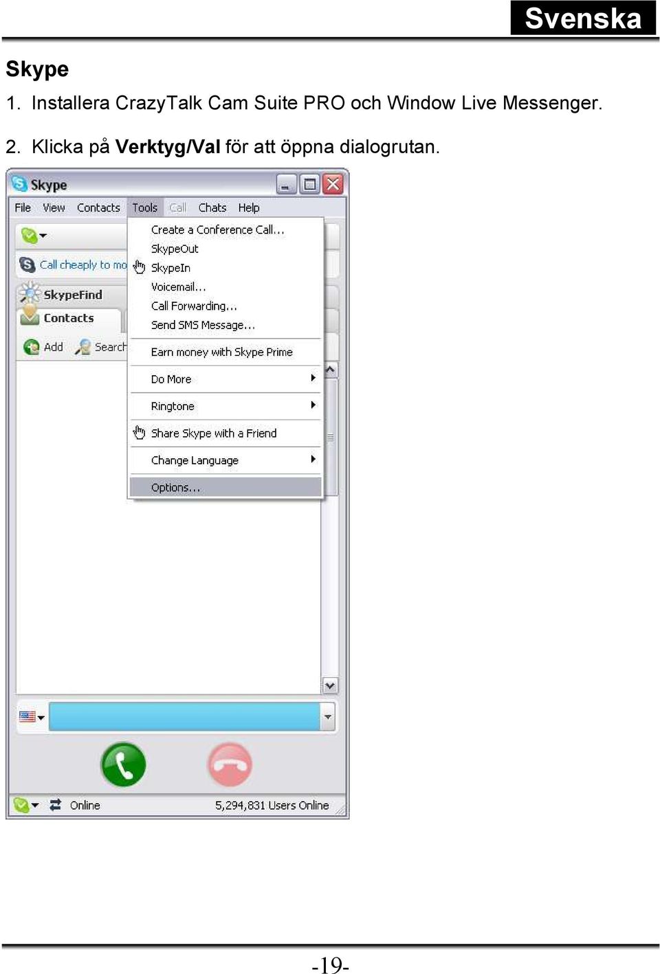 PRO och Window Live Messenger.