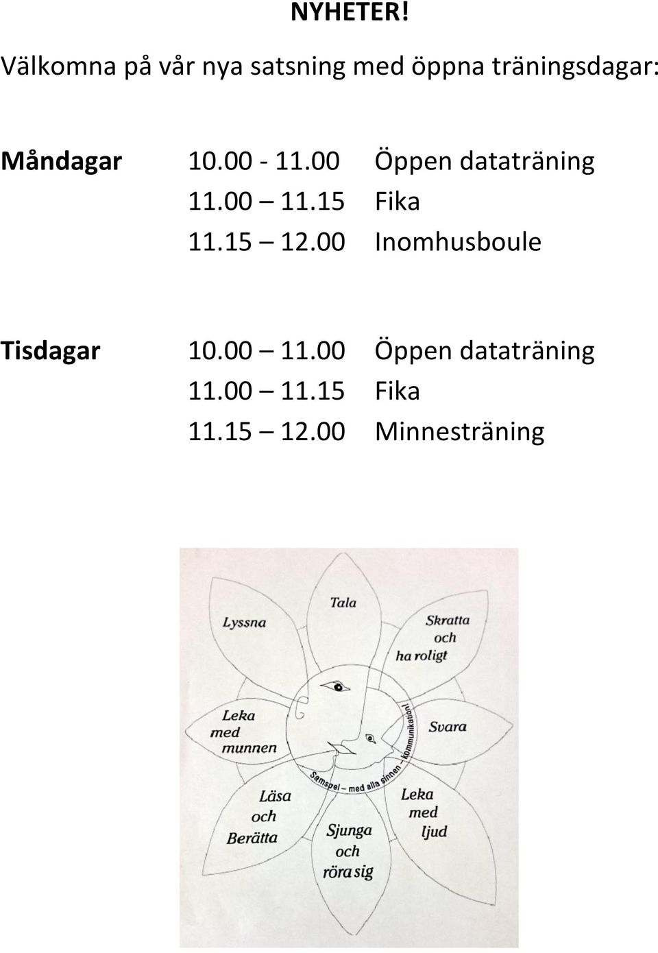 Måndagar 10.00-11.00 Öppen dataträning 11.00 11.