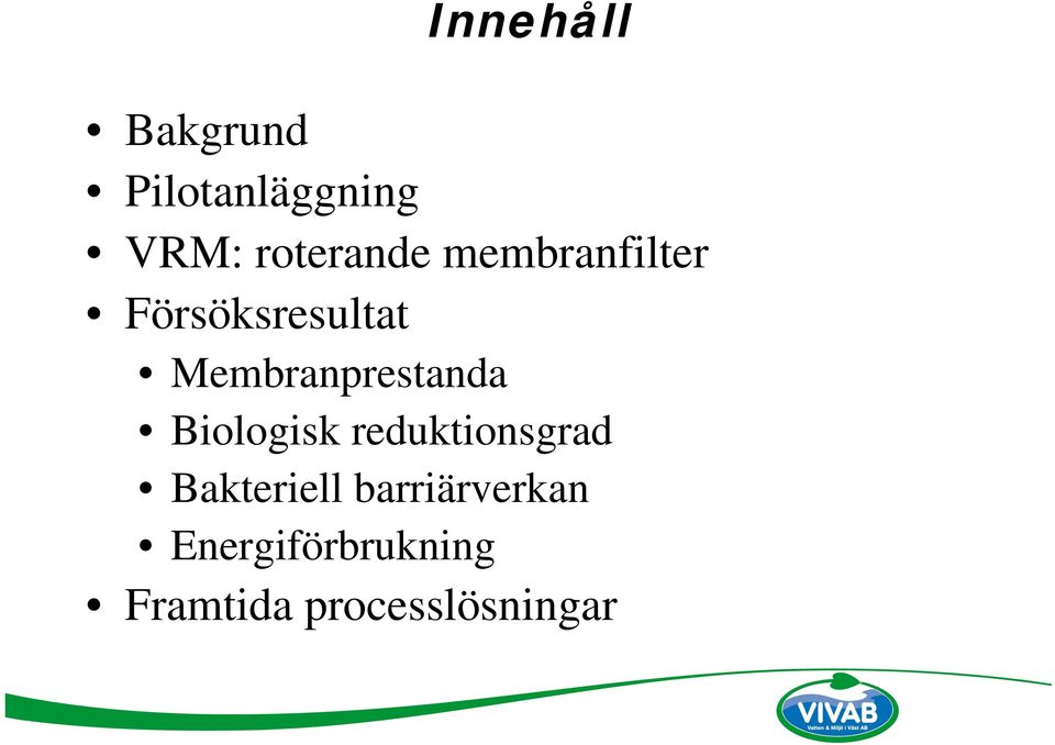 Membranprestanda Biologisk reduktionsgrad