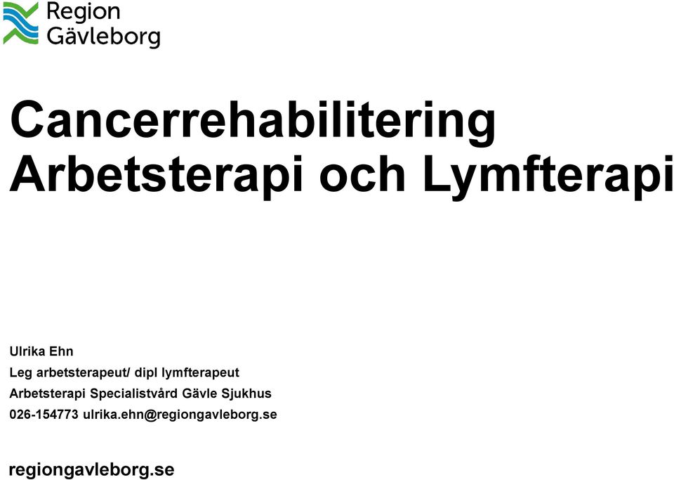 arbetsterapeut/ dipl lymfterapeut