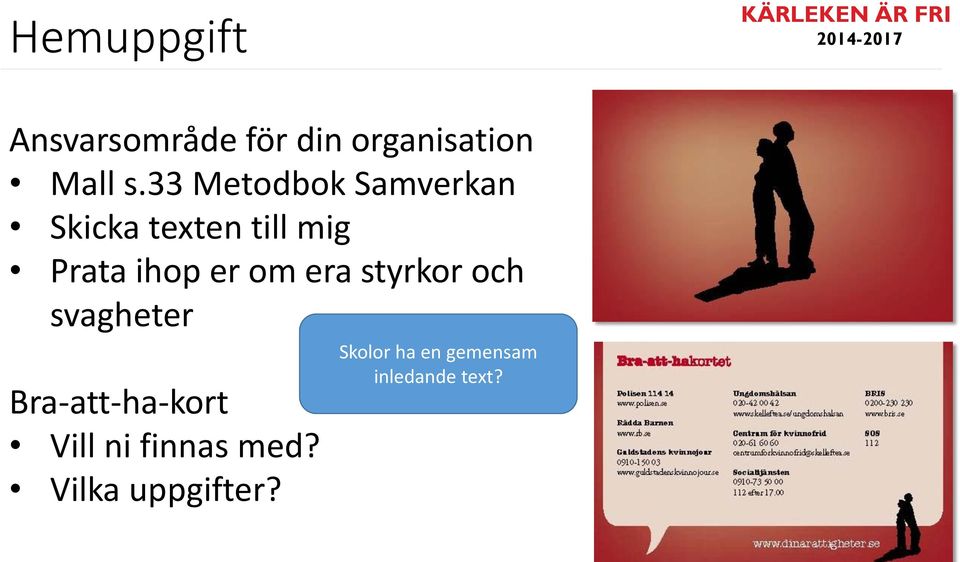 33 Metodbok Samverkan Skicka texten till mig Prata ihop er om