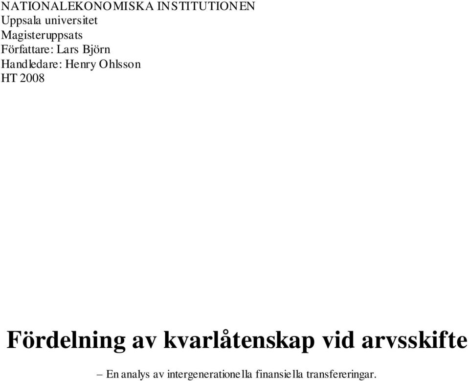 Henry Ohlsson HT 2008 Fördelnng av kvarlåtenskap vd