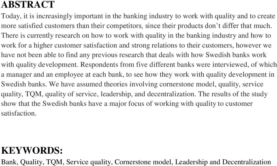 able to find any previous research that deals with how Swedish banks work with quality development.