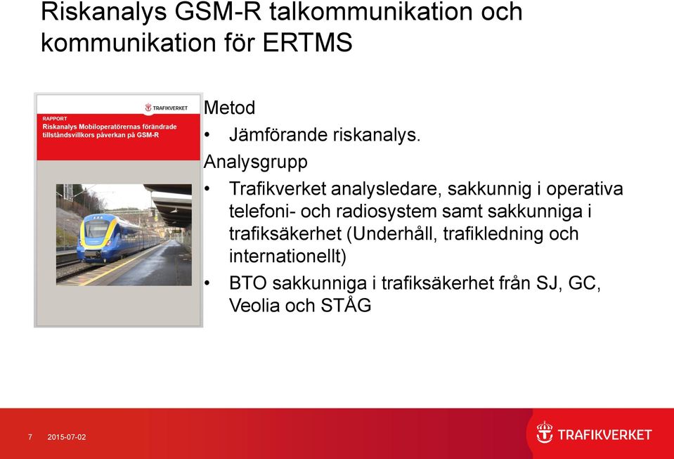 Analysgrupp Trafikverket analysledare, sakkunnig i operativa telefoni- och