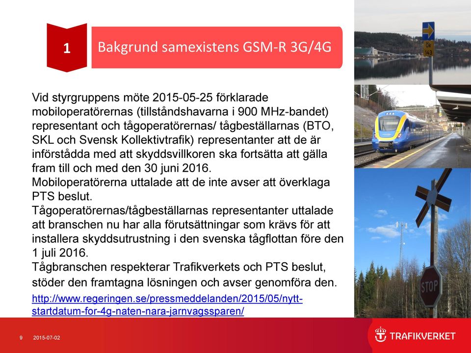 Mobiloperatörerna uttalade att de inte avser att överklaga PTS beslut.