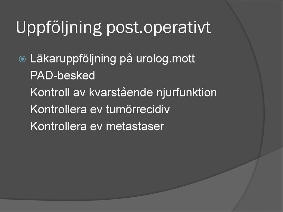 mott PAD-besked Kontroll av kvarstående