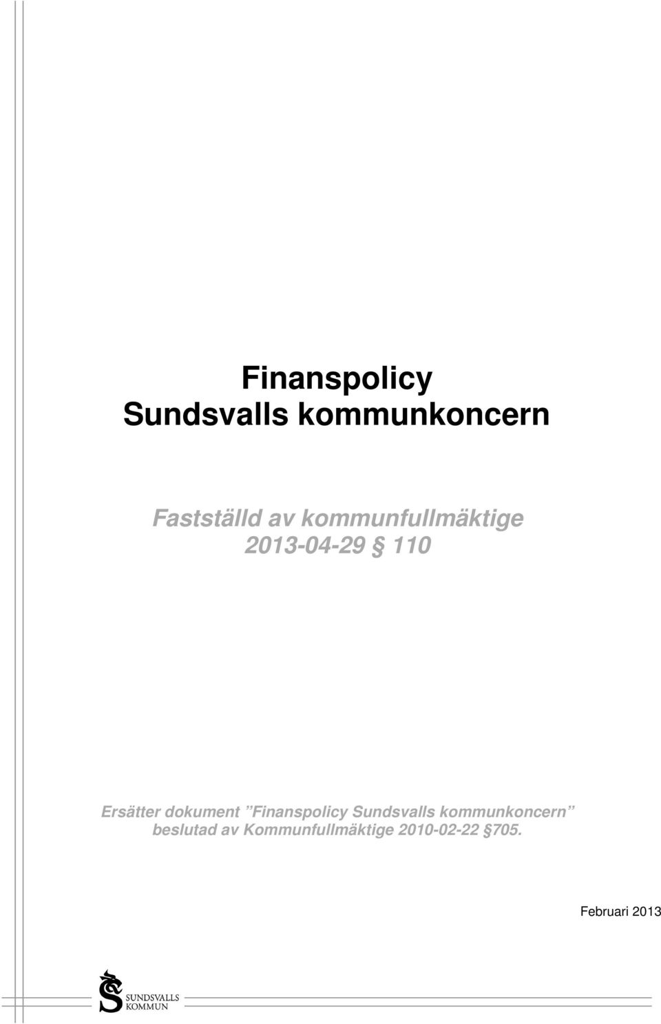 dokument Finanspolicy Sundsvalls kommunkoncern