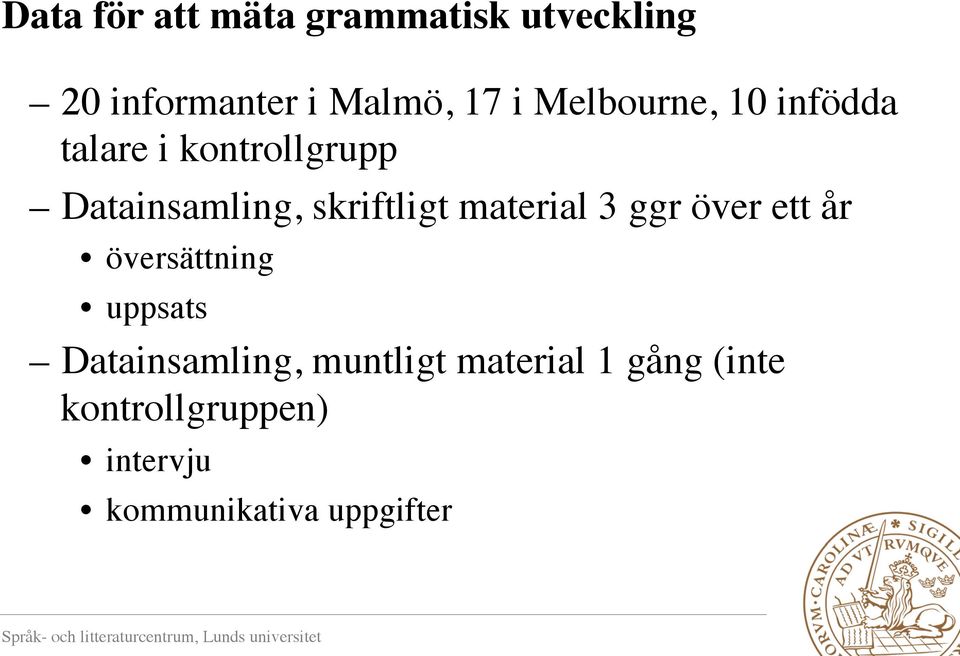 material 3 ggr över ett år översättning uppsats Datainsamling,