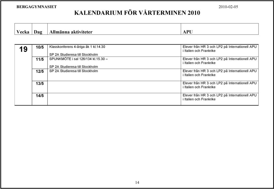 SPUNKMÖTE i sal 126/134 kl.15.