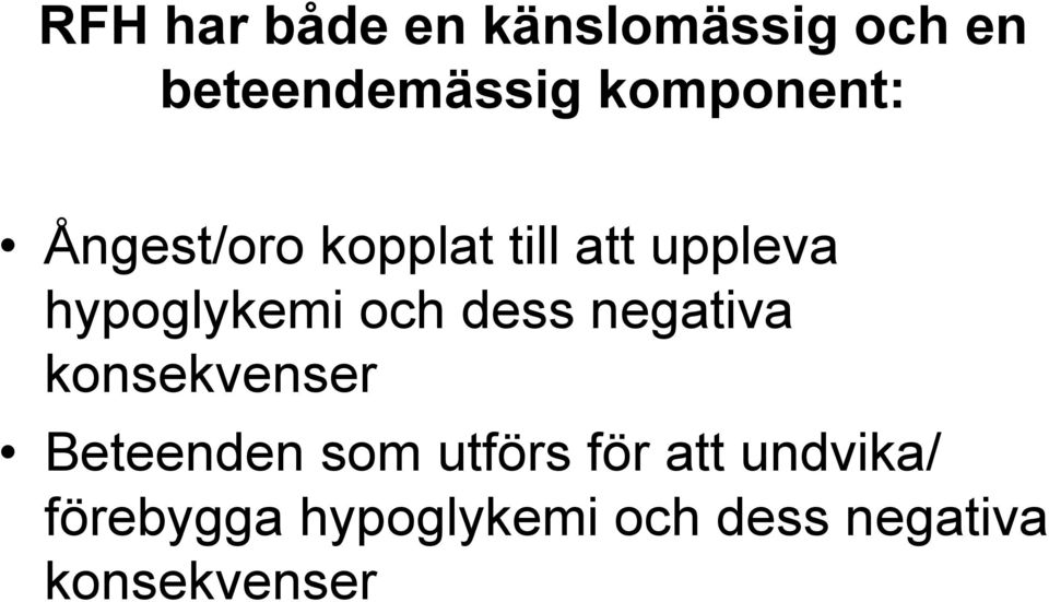 hypoglykemi och dess negativa konsekvenser Beteenden som