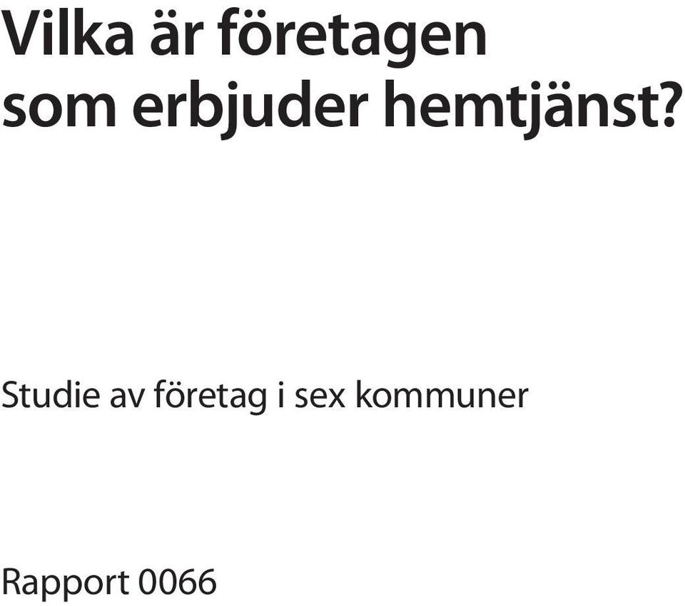 hemtjänst?