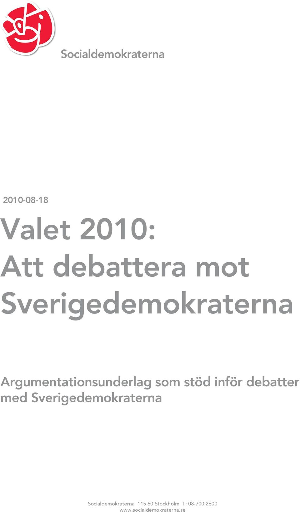 inför debatter med Sverigedemokraterna