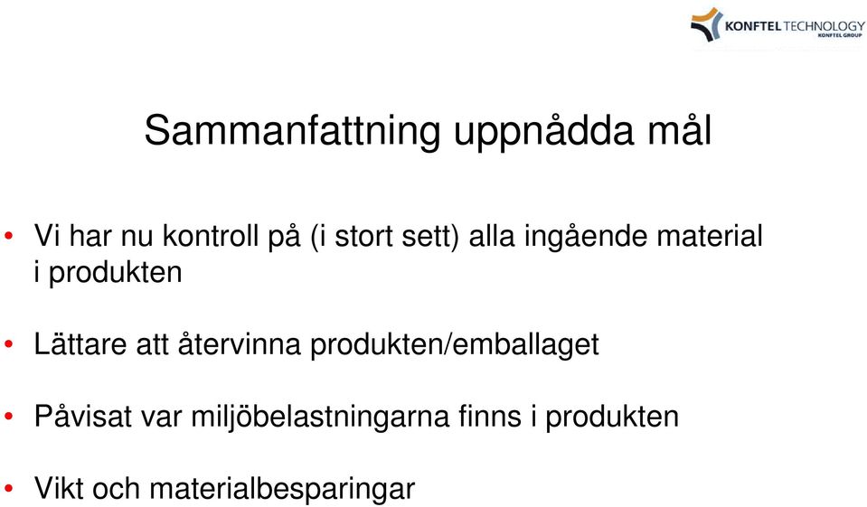 att återvinna produkten/emballaget Påvisat var