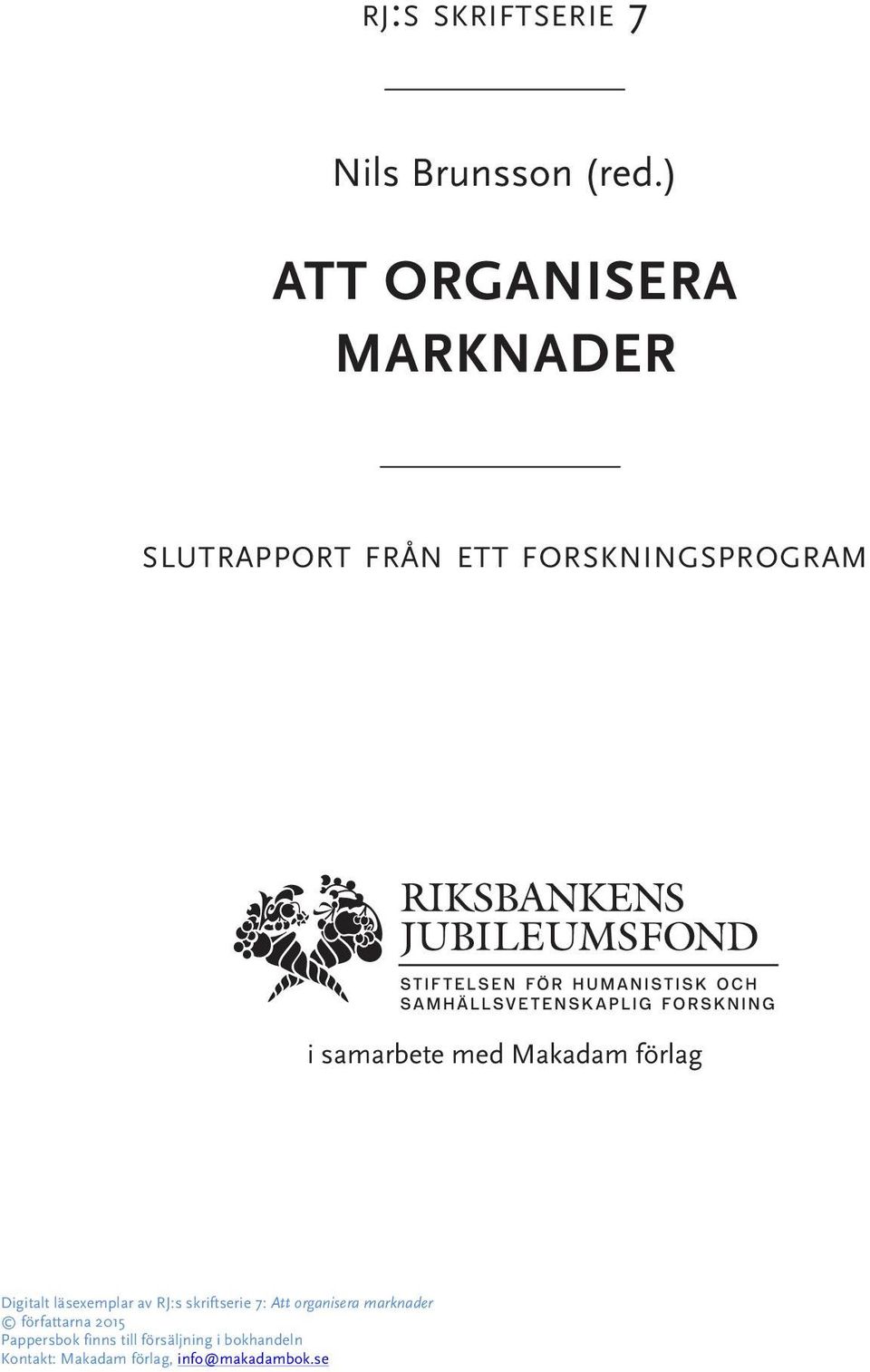 i bokhandeln Kontakt: Makadam förlag, info@makadambok.