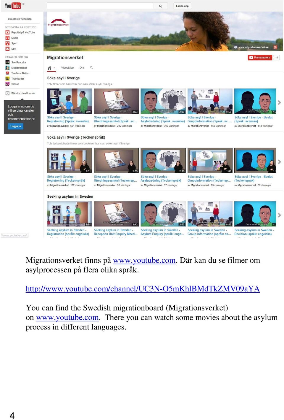 com/channel/uc3n-o5mkhlbmdtkzmv09aya You can find the Swedish migrationboard