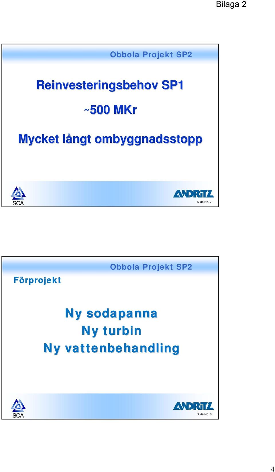 ombyggnadsstopp Slide No.