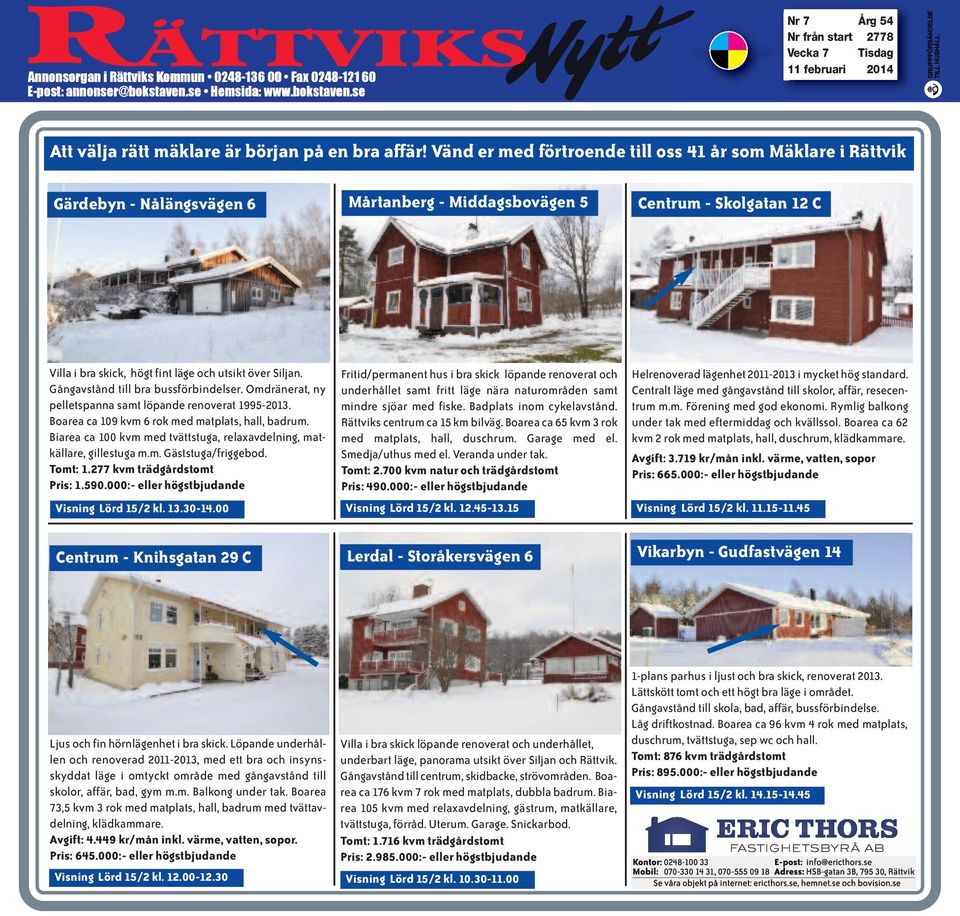 Gångavstånd till bra bussförbindelser. Omdränerat, ny pelletspanna samt löpande renoverat 1995-213. Boarea ca 19 kvm 6 rok med matplats, hall, badrum.