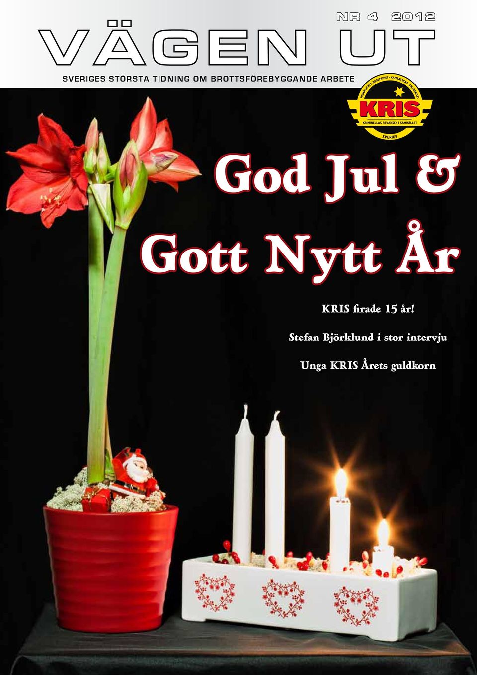 Jul & Gott Nytt År KRIS firade 15 år!