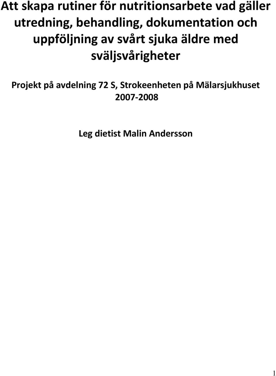 äldre med sväljsvårigheter Projekt på avdelning 72 S,