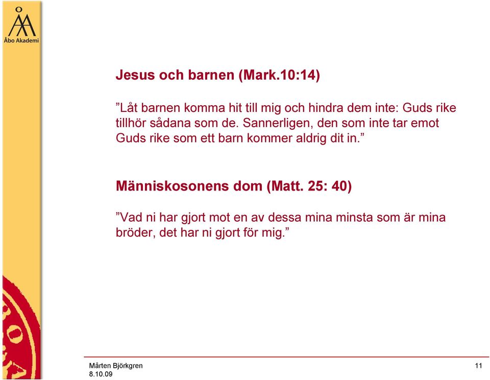 sådana som de.