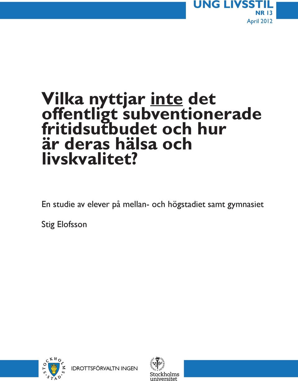 deras hälsa och livskvalitet?