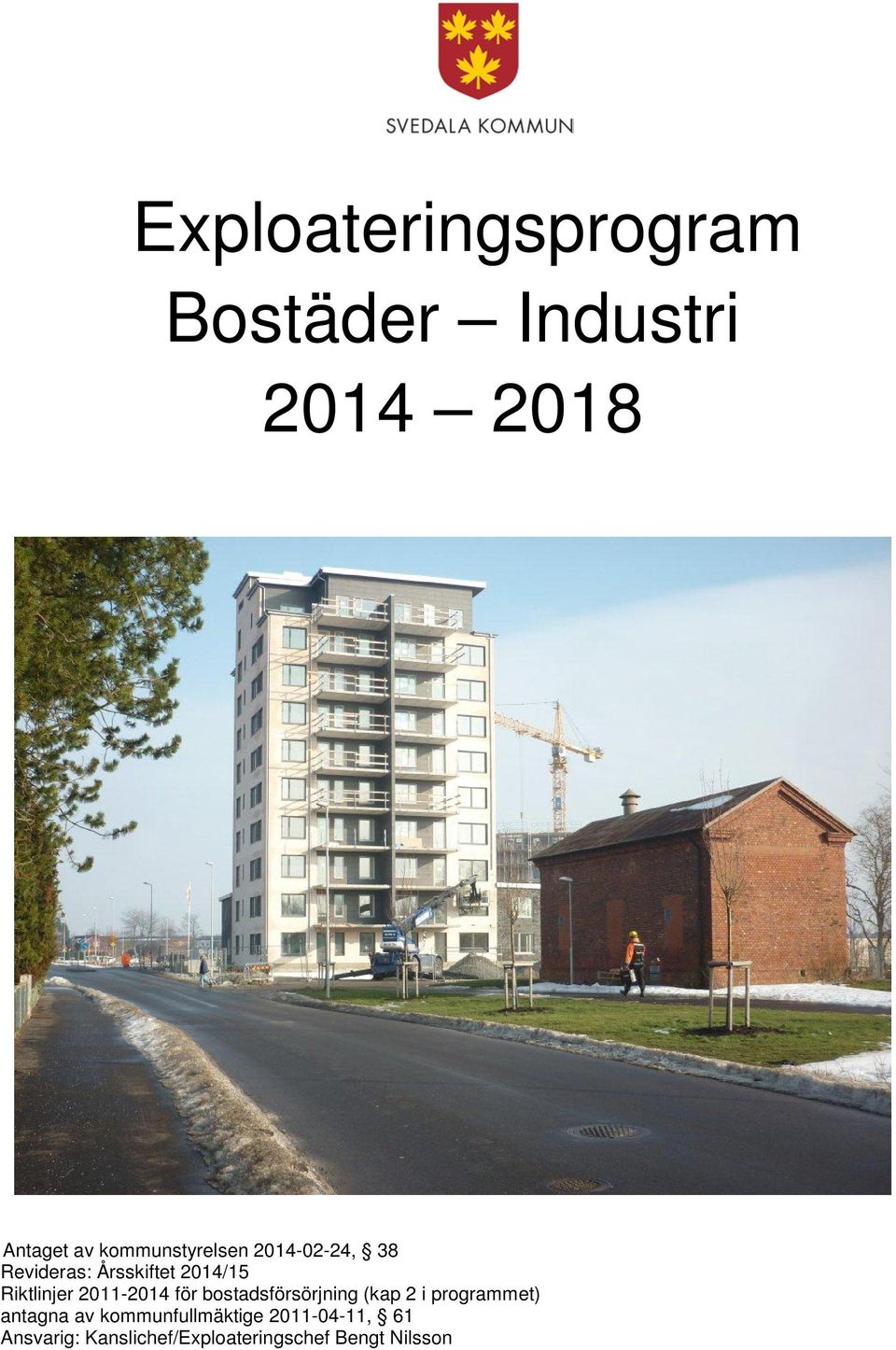 Riktlinjer 2011-2014 för bostadsförsörjning (kap 2 i programmet)