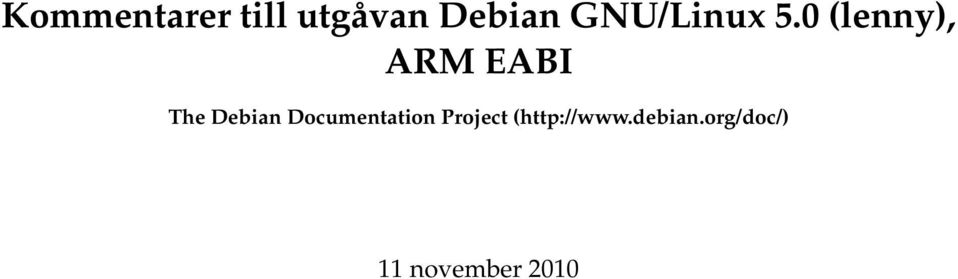 0 (lenny), ARM EABI The Debian