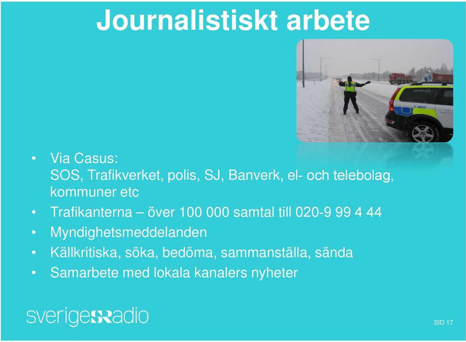 samtal till 020-9 99 4 44 Myndighetsmeddelanden Källkritiska, söka,