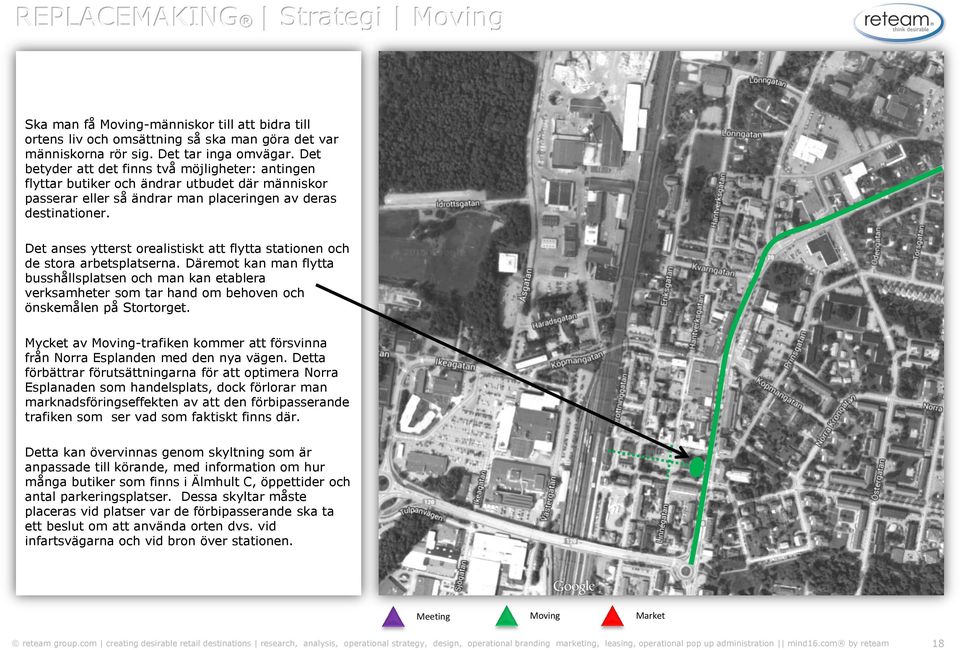 Det anses ytterst orealistiskt att flytta stationen och de stora arbetsplatserna.