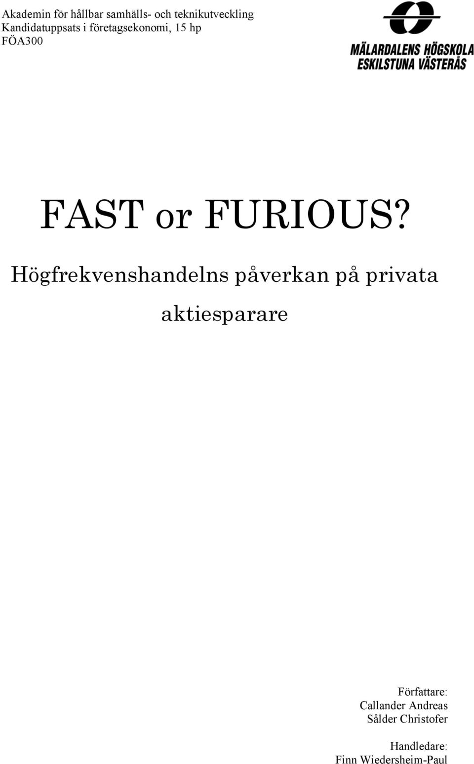 FURIOUS?