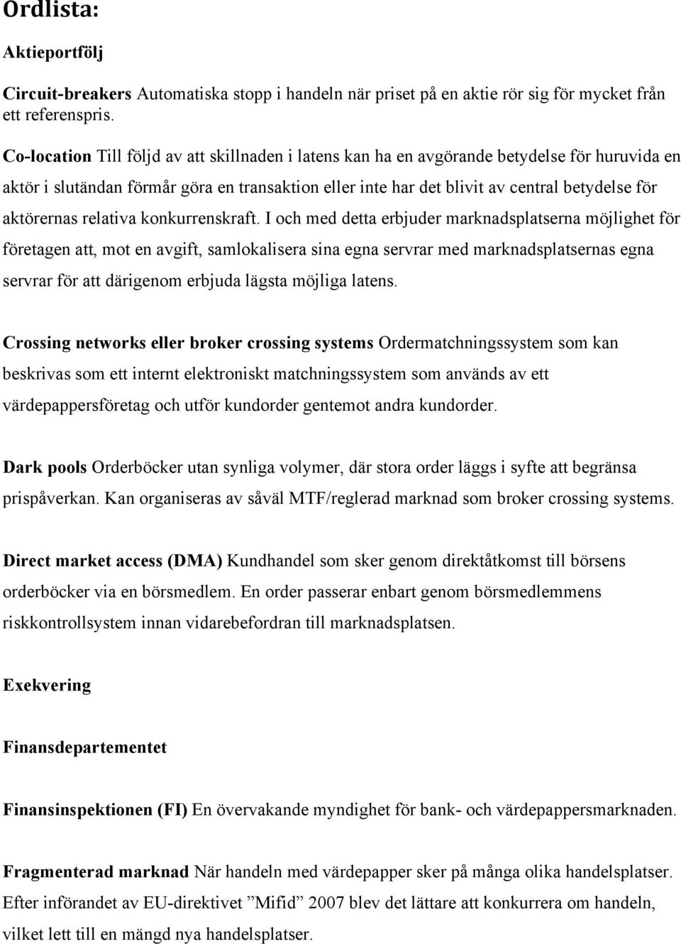 aktörernas relativa konkurrenskraft.