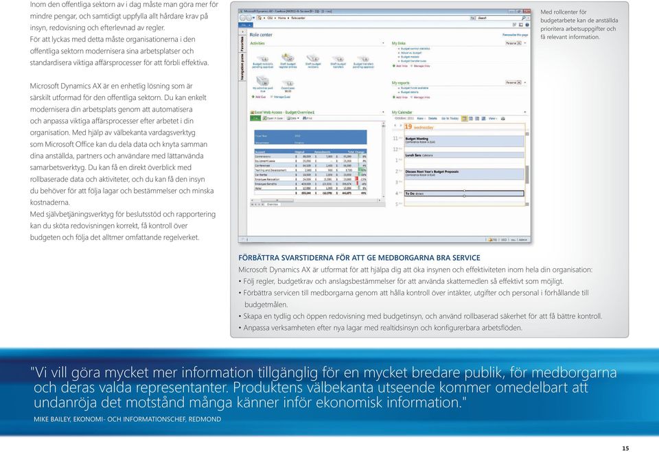 Med rollcenter för budgetarbete kan de anställda prioritera arbetsuppgifter och få relevant information.