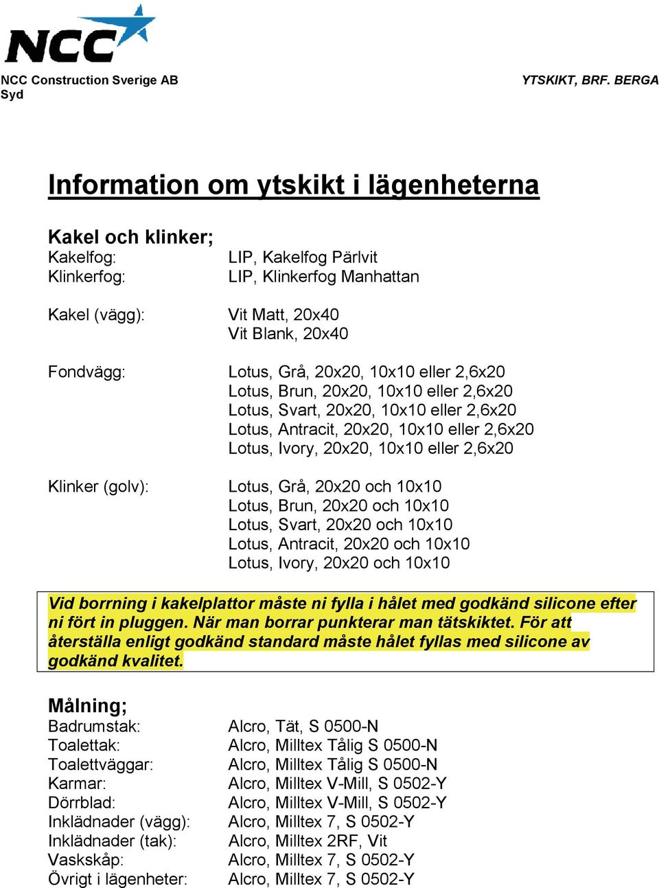 Grå, 20x20, 10x10 eller 2,6x20 Lotus, Brun, 20x20, 10x10 eller 2,6x20 Lotus, Svart, 20x20, 10x10 eller 2,6x20 Lotus, Antracit, 20x20, 10x10 eller 2,6x20 Lotus, Ivory, 20x20, 10x10 eller 2,6x20