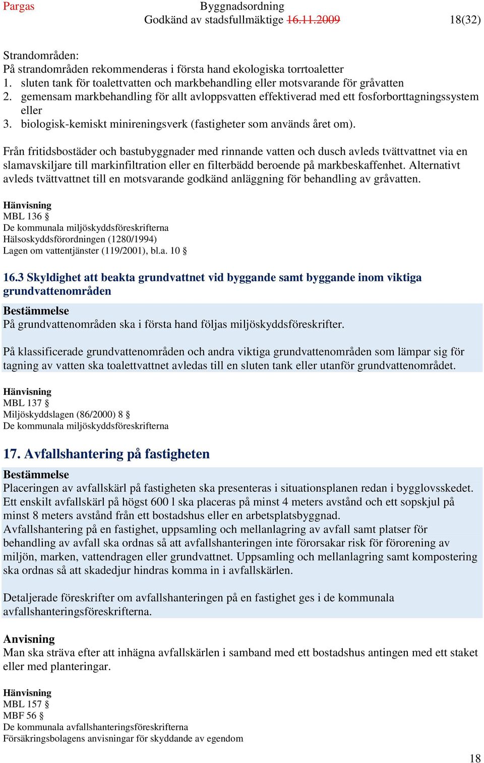 biologisk-kemiskt minireningsverk (fastigheter som används året om).