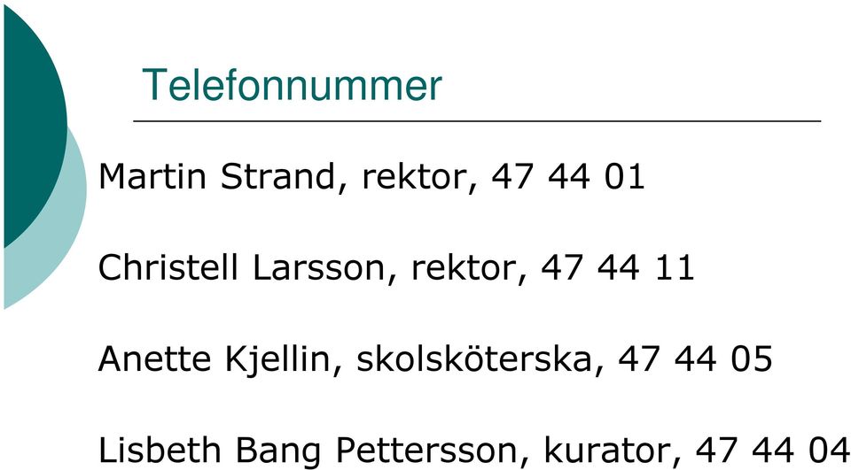 11 Anette Kjellin, skolsköterska, 47 44