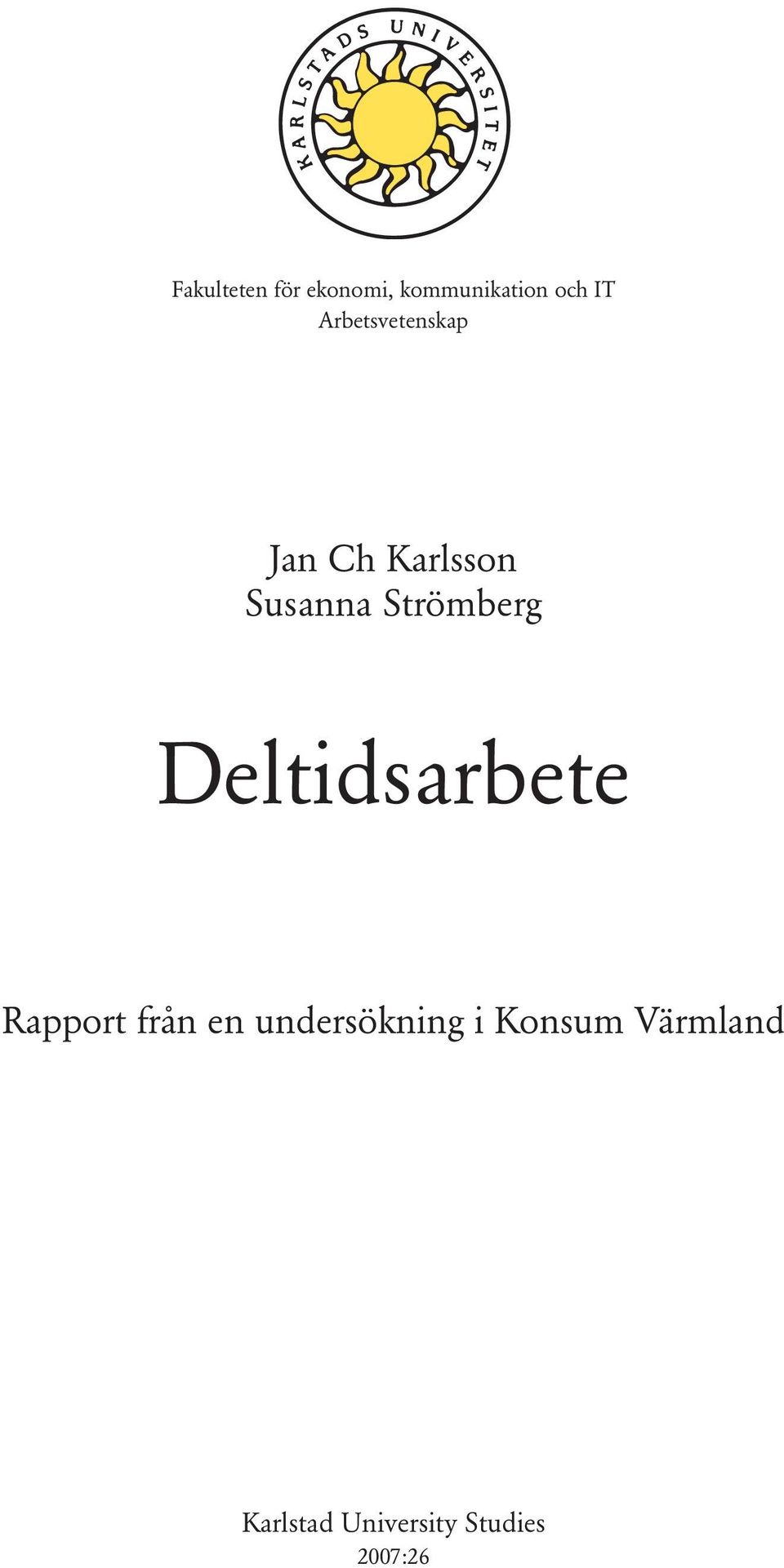 Strömberg Deltidsarbete Rapport från en