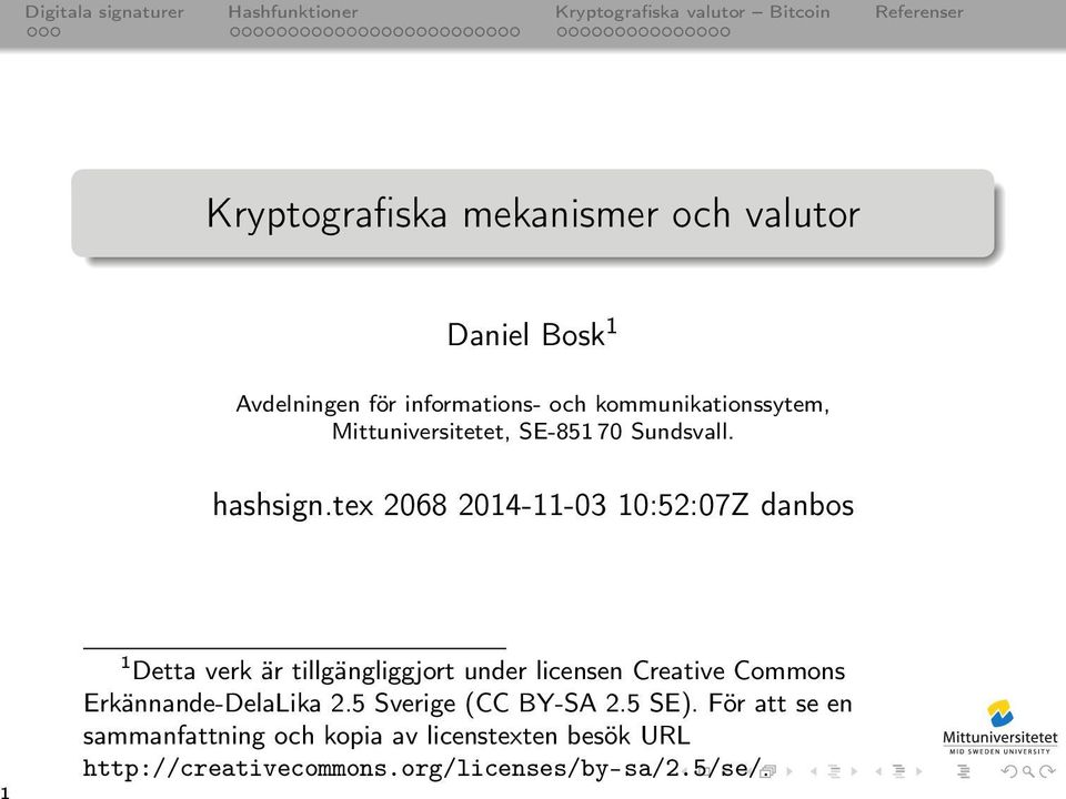 tex 2068 2014-11-03 10:52:07Z danbos 1 Detta verk är tillgängliggjort under licensen Creative Commons