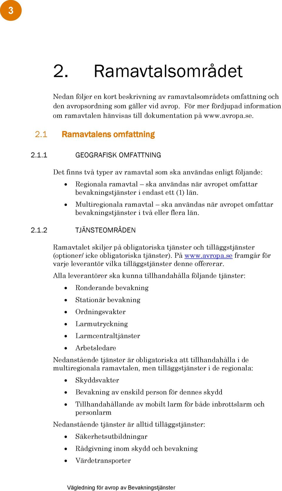 Ramavtalens omfattning 2.1.