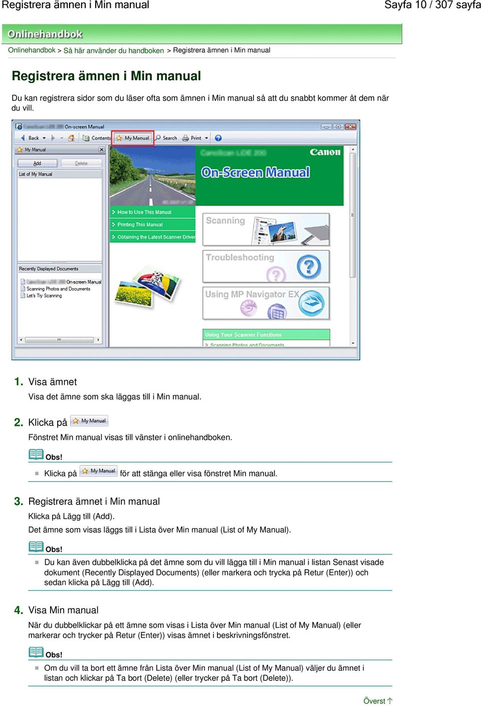 Klicka på för att stänga eller visa fönstret Min manual. 3. Registrera ämnet i Min manual Klicka på Lägg till (Add). Det ämne som visas läggs till i Lista över Min manual (List of My Manual).