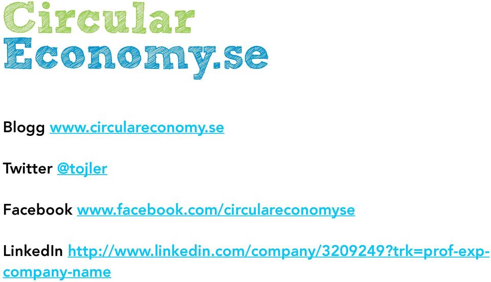 com/circulareconomyse LinkedIn http://www.