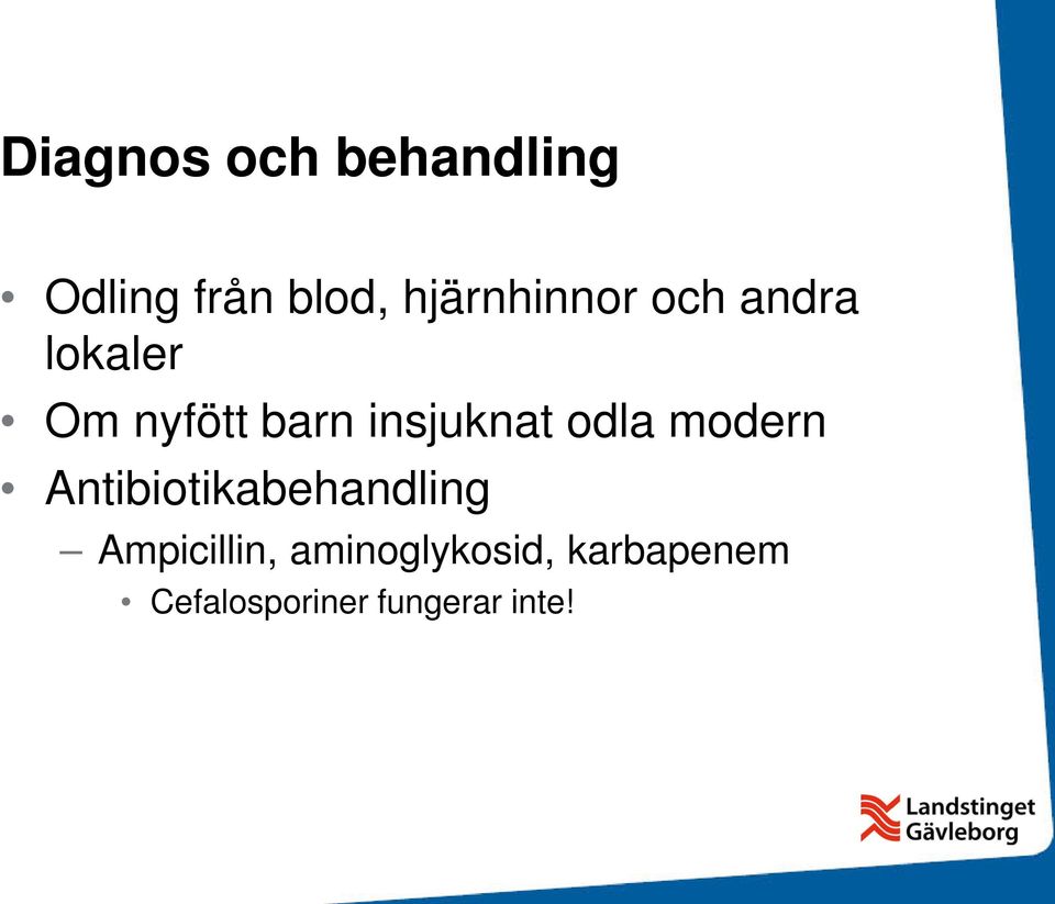 insjuknat odla modern Antibiotikabehandling