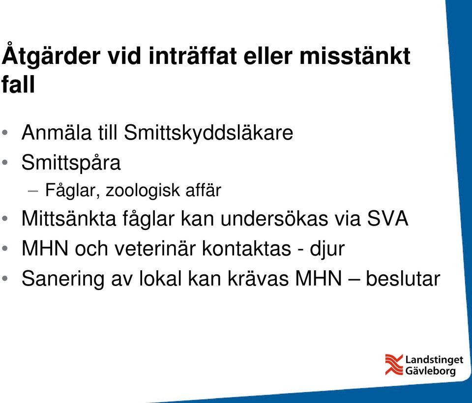 Mittsänkta fåglar kan undersökas via SVA MHN och