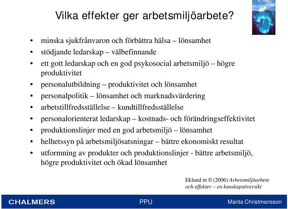 personalutbildning produktivitet och lönsamhet personalpolitik lönsamhet och marknadsvärdering arbetstillfredsställelse kundtillfredsställelse personalorienterat ledarskap