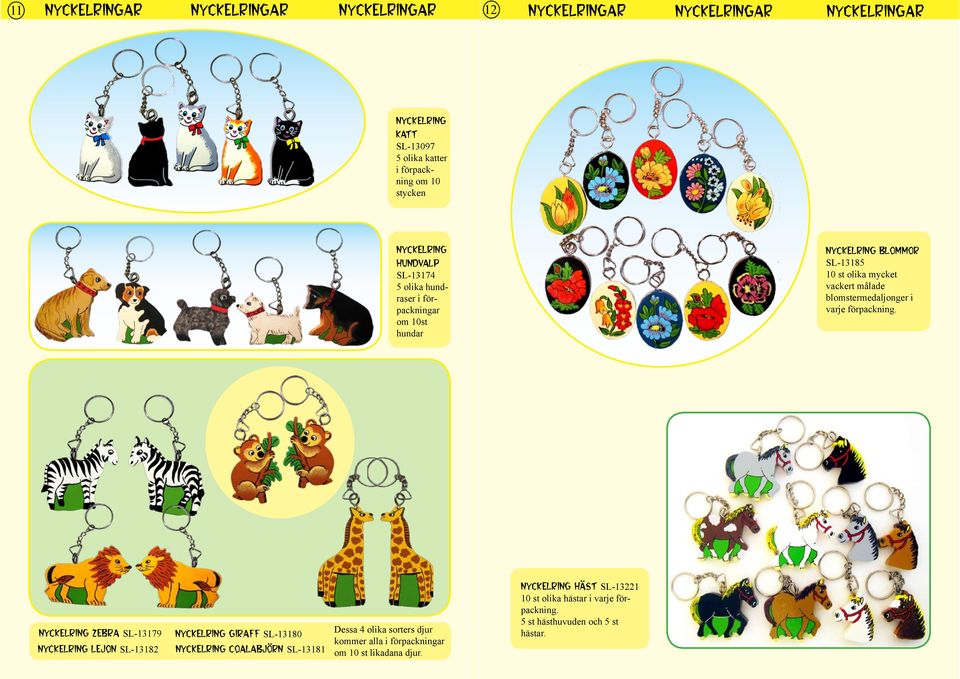 blomstermedaljonger i varje förpackning.